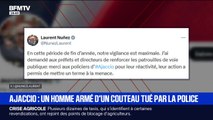 Homme armé tué à Ajaccio: sur X, le ministre de l'Intérieur Laurent Nuñez, indique qu'il 