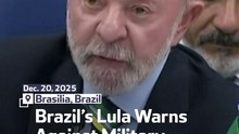 Brazil’s Lula Warns Against Military Action