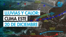 Clima en México este 20 de diciembre: lluvias intensas en el sureste y calor en el norte