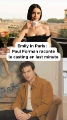 Emily in Paris S3 : Il raconte son casting en last minute