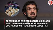 Crece enojo en redes contra Richard Hart, panadero británico, por decir que México no tiene cultura del pan