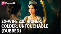 Ex-Wife 2.0 Richer, Colder, Untouchable (DUBBED)