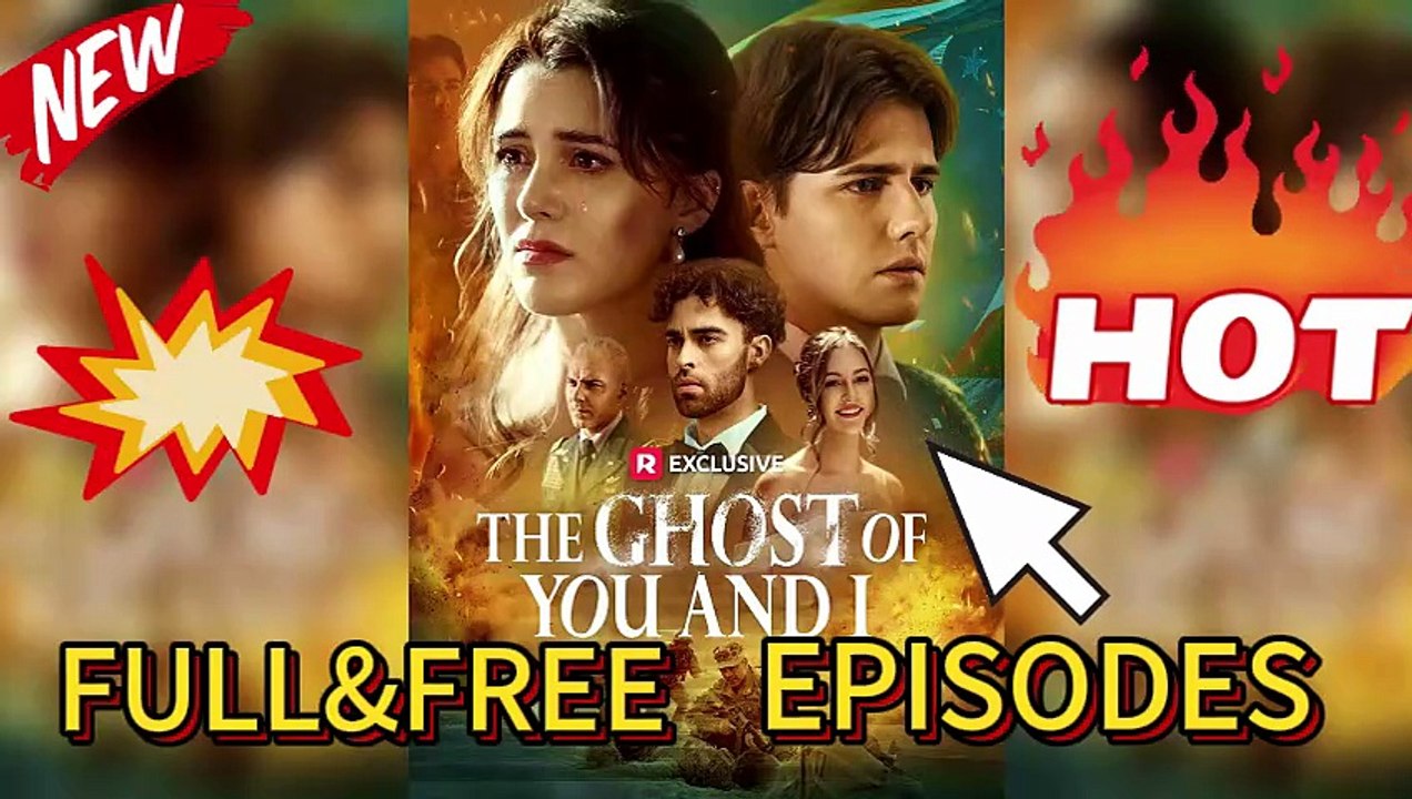 The Ghost of You and I Reelshort_Full_Movie_No_Cut