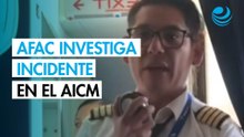 AFAC investiga incidente en vuelo de Magnicharters en el AICM tras despido de piloto