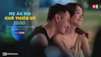 Phim Truyện Việt Nam : Mẹ Ác Ma, Cha Thiên Sứ | Trailer trên K+1 HD (nay là K+CINE HD)