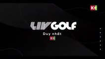 LIV Golf Mùa Giải 2023 | Trailer trên các kênh K+
