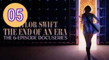 Taylor Swift  The Eras Tour  The End of an Era Episode 5 Engsub