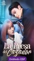 La Presa del Cazador completa doblado Español serie completa