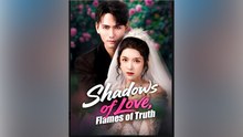 Shadows of Love, Flames of Truth - Chinese Drama - English Sub