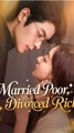 Married Poor Divorced Rich -  Drama Movies [Eng Sub]