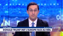 L'édito de Jules Torres : «Donald Trump met l'Europe face au réel»