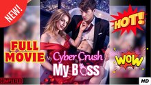 New My Cyber Crush Is My Boss Drama HOT
