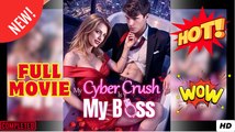 New My Cyber Crush Is My Boss Drama HOT