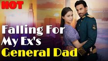 Falling For My Ex's General Dad S