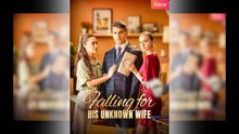 Falling For His Unknown Wife - Full Movie