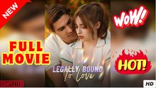 Legally Bound To Love Full (2025) - FULL