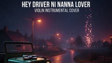 Hey Driver Ni Nanna Lover | Techno Violin Club Remix 🎻
