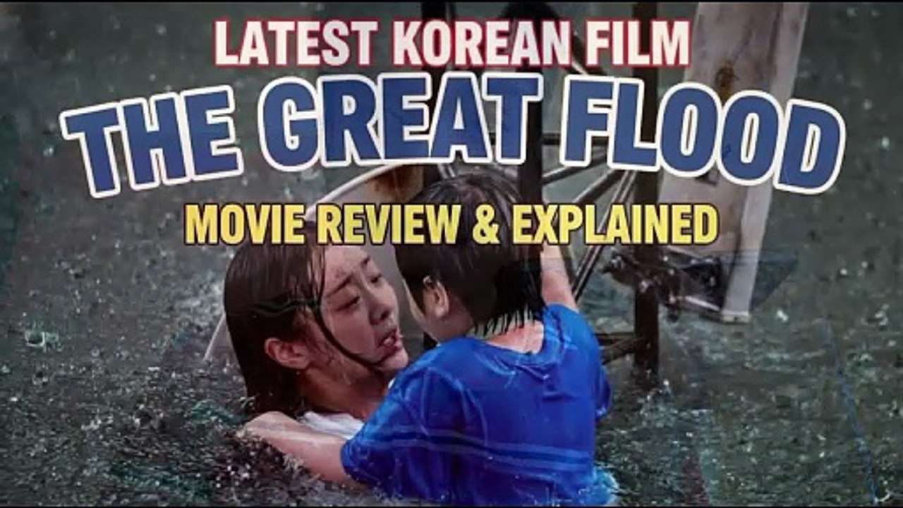 Netflix Film | The Great Flood | Movie Review & Explained | Latest Korean Film