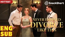 Reborn After the Breakup_Never Enjoyed Divorce Like This Full Movie