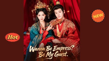 Wanna Be Empress Be My Guest [ Full English Sub ]