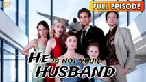 He Is Not Your Husband & Detailed Version - (2025) Full Movie | HD | English Sub