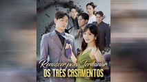 Renascer Para Terminar Os TrêS Casamentos Dublado EpisóDio Completo