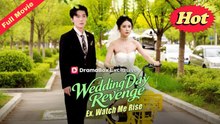 Engsub Wedding Day Revenge Ex, Watch Me Rise - Full Movie