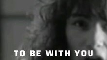 MR BIG - TO BE WITH YOU