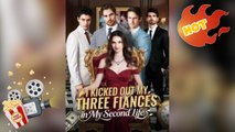 I Kicked Out My Three Fiancés in My Second Life #fullmovie #engsub
