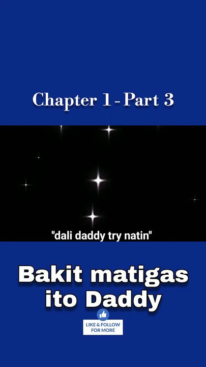 Bakit Matigas ito Daddy 3