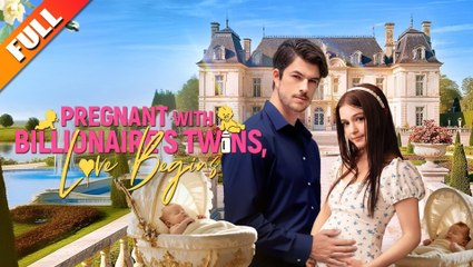 🔥 🔥 [Hot 2026] Pregnant with Billionare's Twins, Love Begins #FullMovie🏆 SonGoChay💥 💥