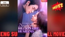 Dumping My Billionaire Husband New Movie 2025 -FULL ENGLISH SUB