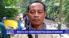 Pascabanjir, Petugas Gabungan Bersihkan Wisata Guci di Tegal | SAPA MALAM