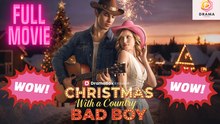 [New] Christmas With A Country Bad Boy #dramabox - Full Movie | Drama Hub