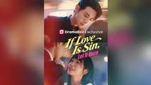 If Love Is Sin, Let It Burn - Full English Sub