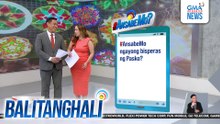 #AnsabeMo ngayong bisperas ng Pasko? | Balitanghali
