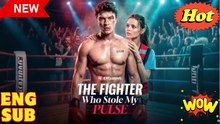 The Fighter Who Stole My Pulse - Full
