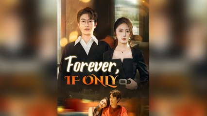 Forever, If Only (DUBBED) Full Movie
