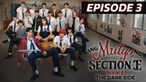 Ang Mutya ng Section E 2- The Dark Side - The Muse of Section E- The Dark Side Episode 3