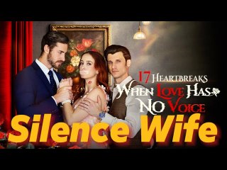 17 Heartbreaks - When Love Has No Voice - Full HD Movie