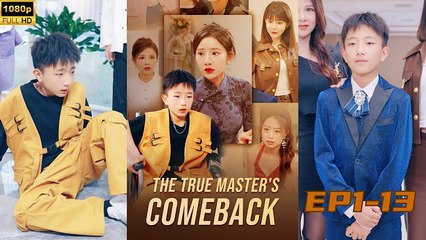 🤴The True Master's Comeback🤴 The Fallen Young Master Turns Out To Be A Billionaire Heir