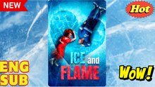 Ice And Flame - Full Movie