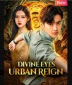 Divine Eyes Urban Reign Chinese Drama - English Sub