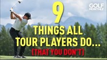 9 Things Tour Players Do That You Don't