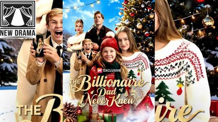 🍏❤️➕🏳️ 12.20 - 12.22 🔥 The Billionaire Dad I Never Knew dailymotion 🌐x9w5t1c