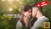 Forget Me Not Omega's Return  Full Movie HD - Drama ShortFilms Hot