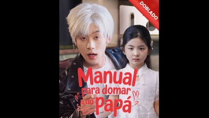 [Doblado]Manual para domar a un papá(Princesita antigua Aventuras en el Futuro) - Full