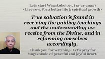 True salvation is found in receiving divine understanding and reforming oneself accordingly. 12-21