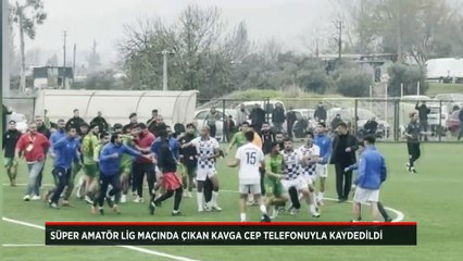 Süper Amatör Lig maçında çıkan kavga cep telefonuyla kaydedildi