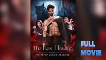 The Last Howling The Alpha King's Revenge - Full Movie